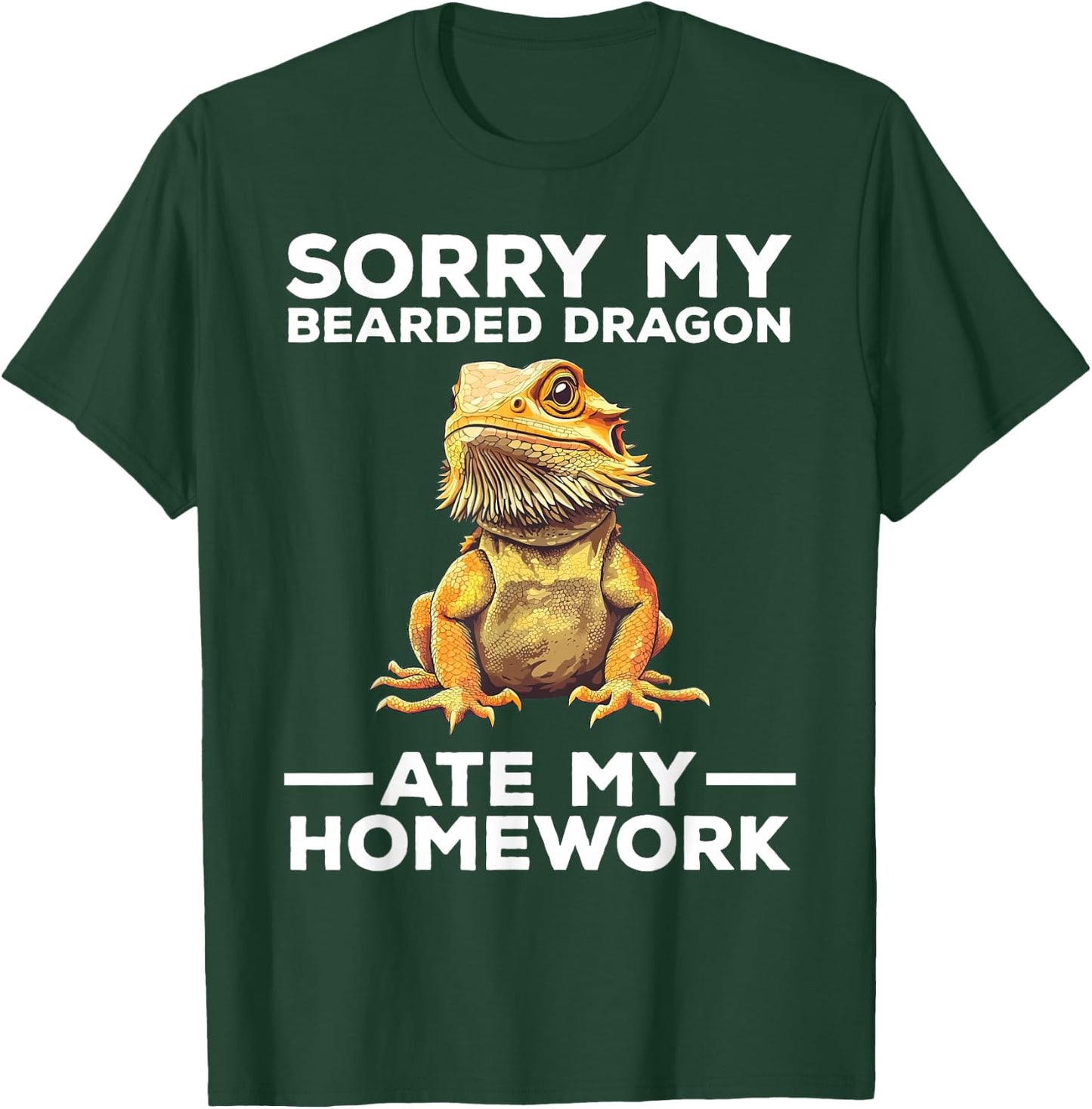 Sorry My Bearded Dragon Ate My Homework Funny T-Shirt - T-Shirt | Forest
