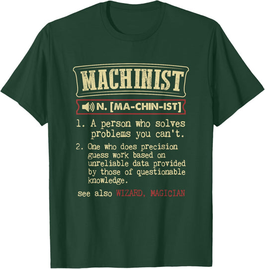 Machinist Funny Dictionary Definition T-Shirt - T-Shirt | Forest