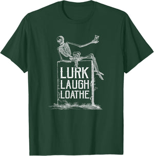 Lurk Laugh Loathe Sarcastic Funny Shirts Pun Halloween T-Shirt - T-Shirt | Forest