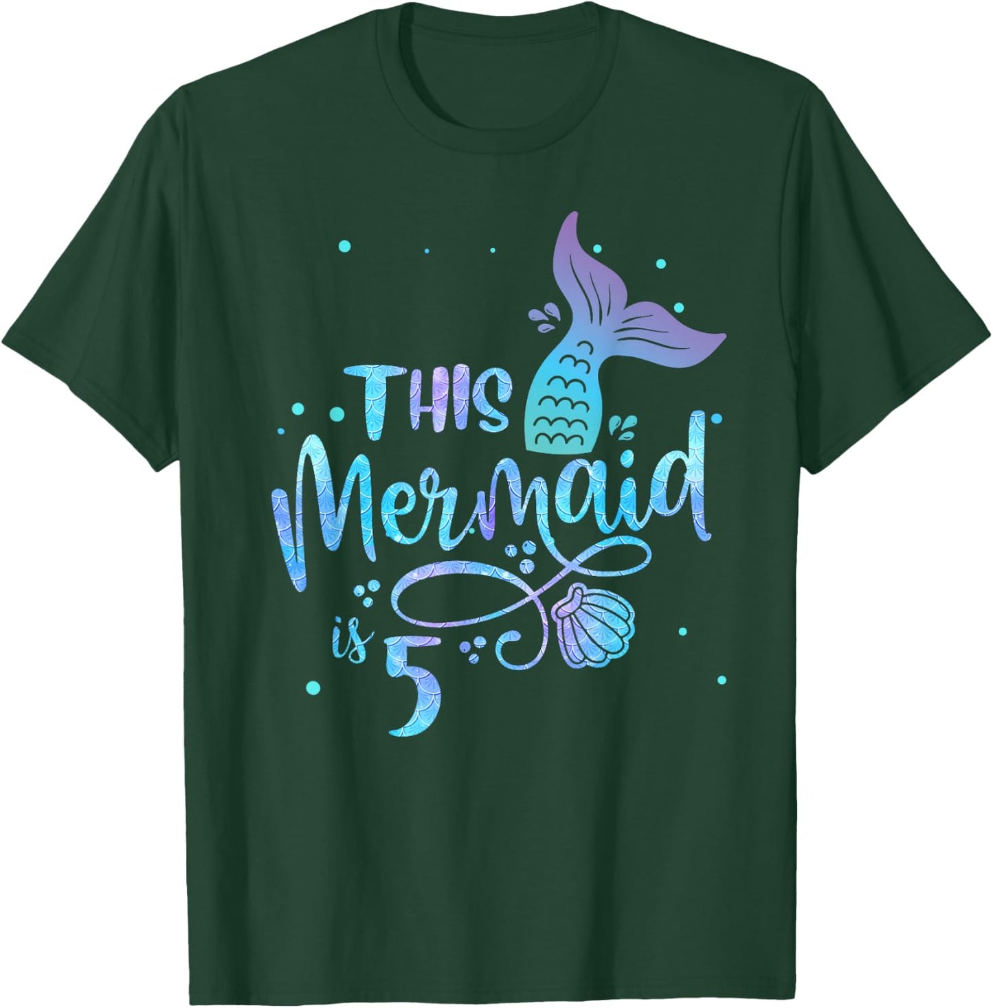This Mermaid Is 5 Years Old 5th Birthday Mermaid Girl T-Shirt - T-Shirt | Forest