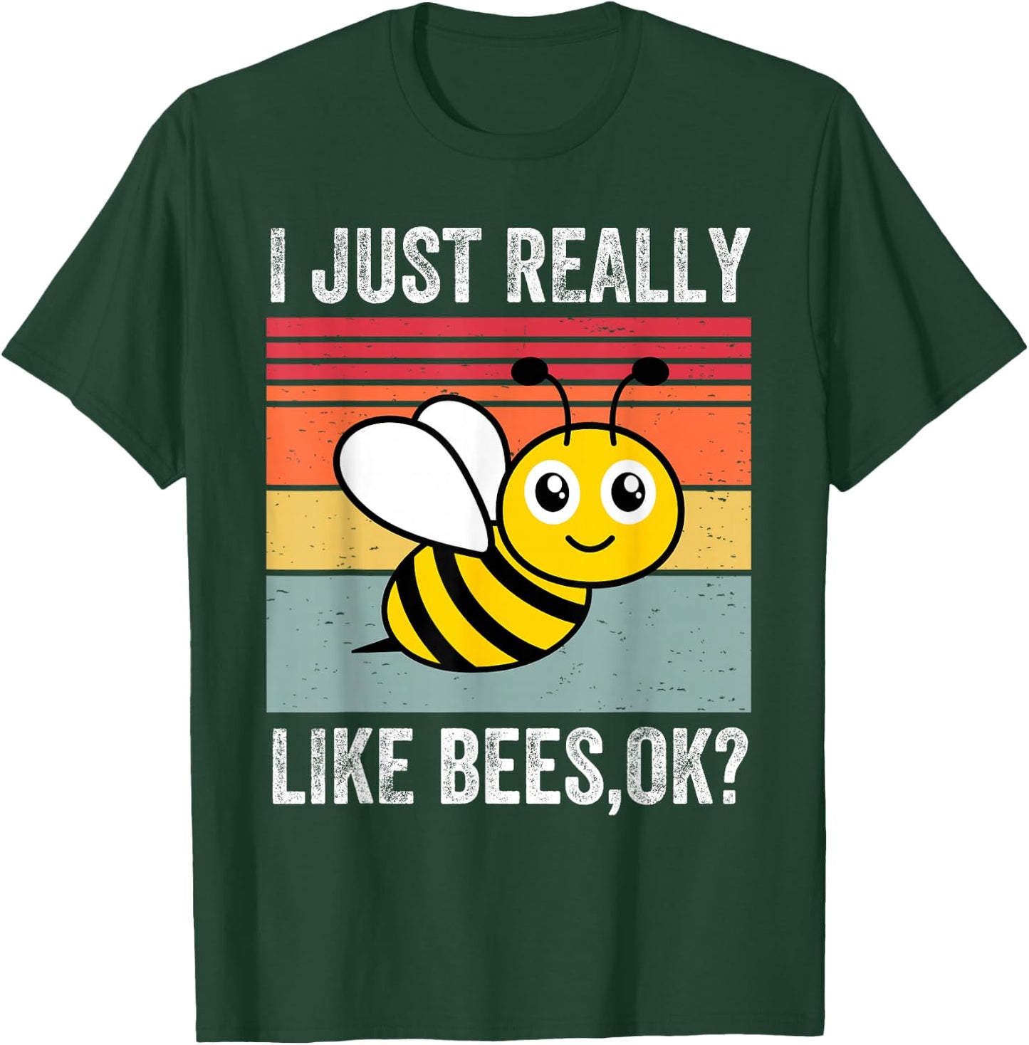 I Just Really Like Bees, Okay Funny Bee Lover T-Shirt - T-Shirt | Forest