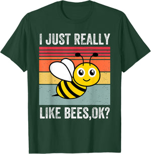 I Just Really Like Bees, Okay Funny Bee Lover T-Shirt - T-Shirt | Forest