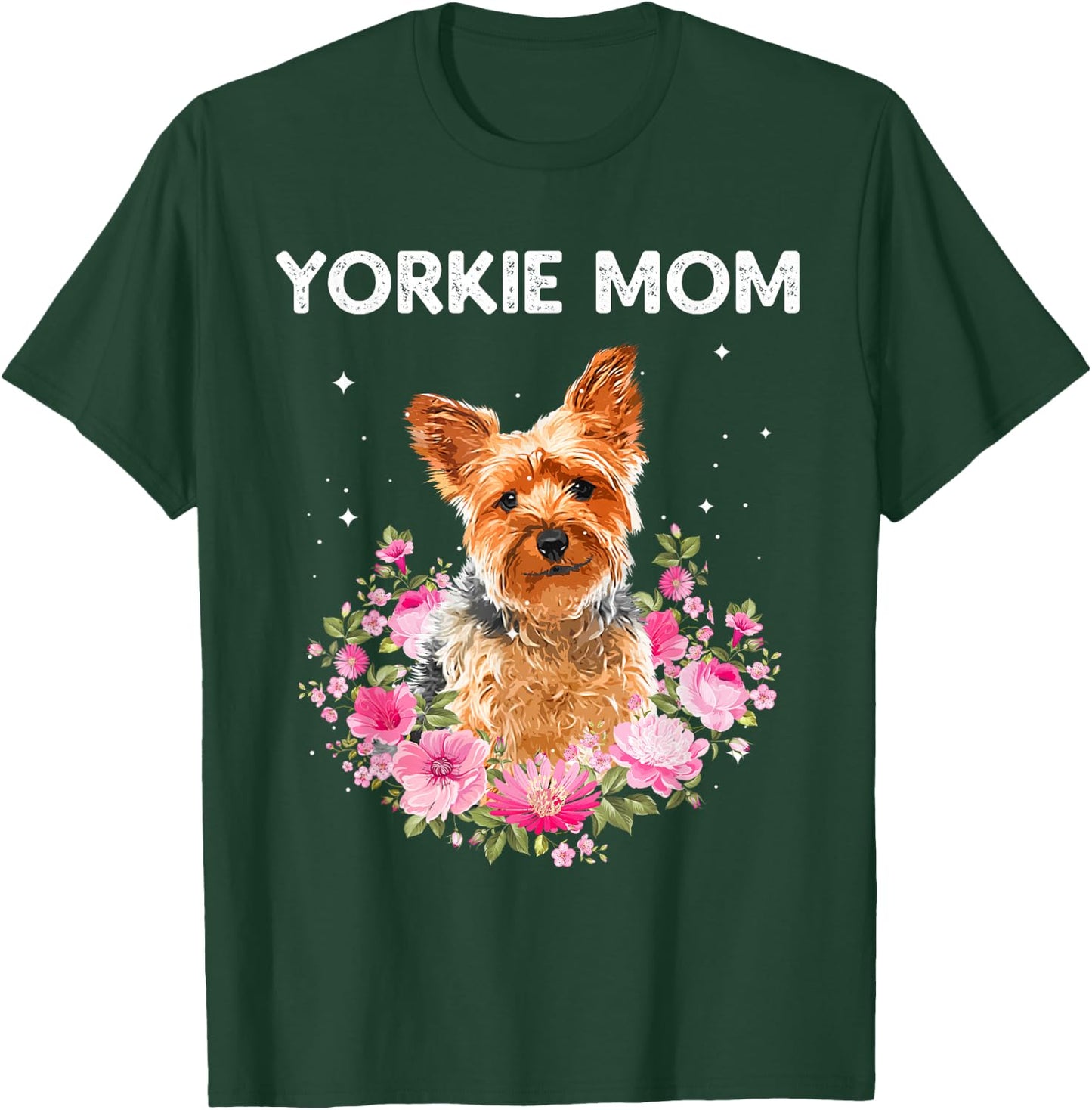 Cool Yorkshire Terrier Mom Yorkie Lovers Pet Dog T-Shirt - T-Shirt | Forest