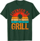Licensed to Grill Dad T-Shirt - T-Shirt | Forest