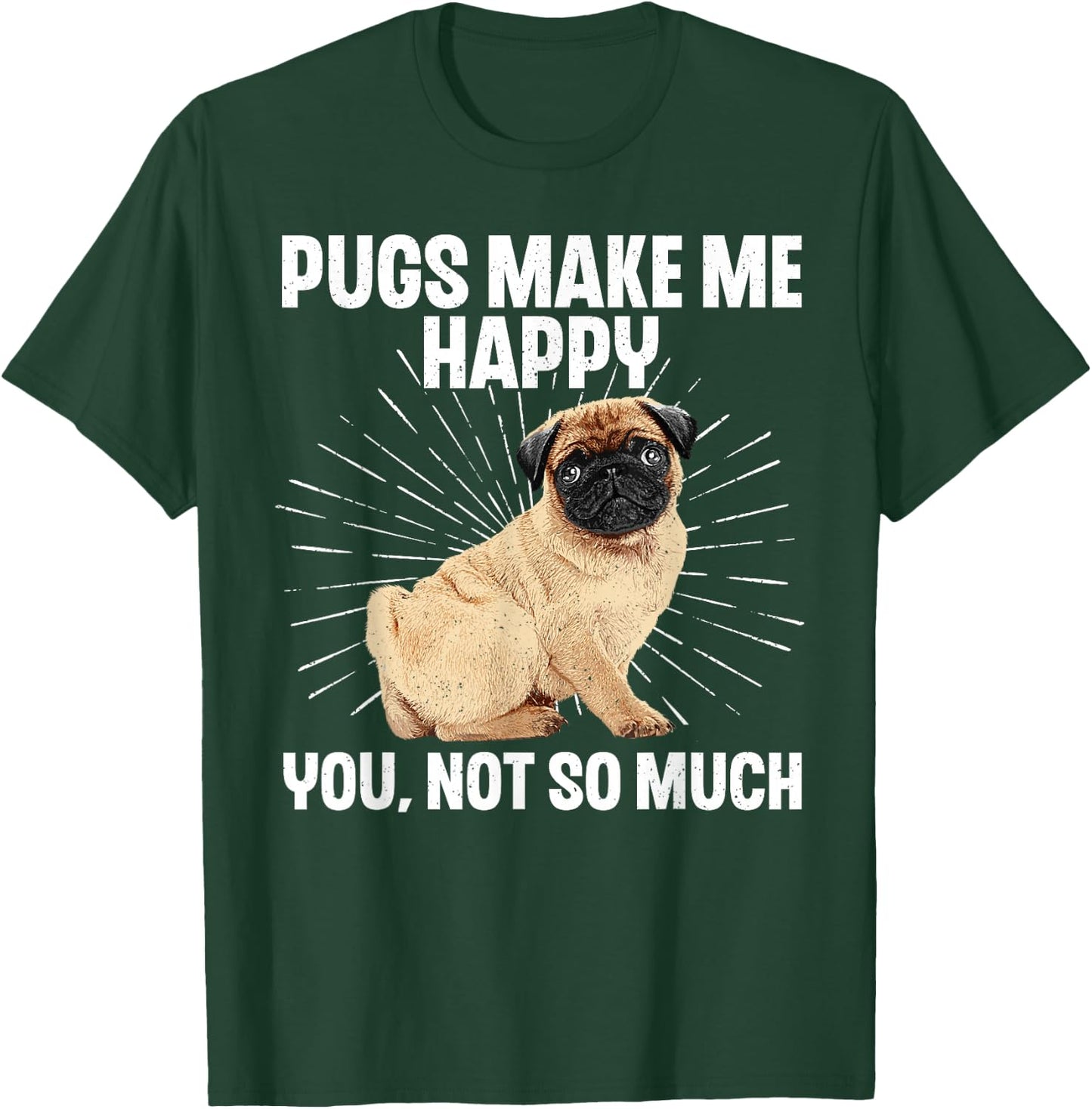 Funny Pug Design Women Puppy Pet Dog Breed Pug Lover T-Shirt - T-Shirt | Forest