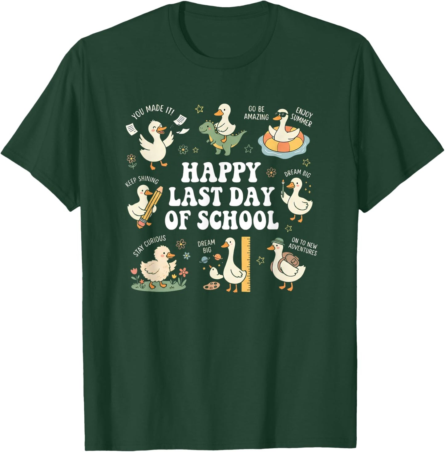 Happy Last Day of School Goose Graduation Summer Vacation T-Shirt - T-Shirt | Forest
