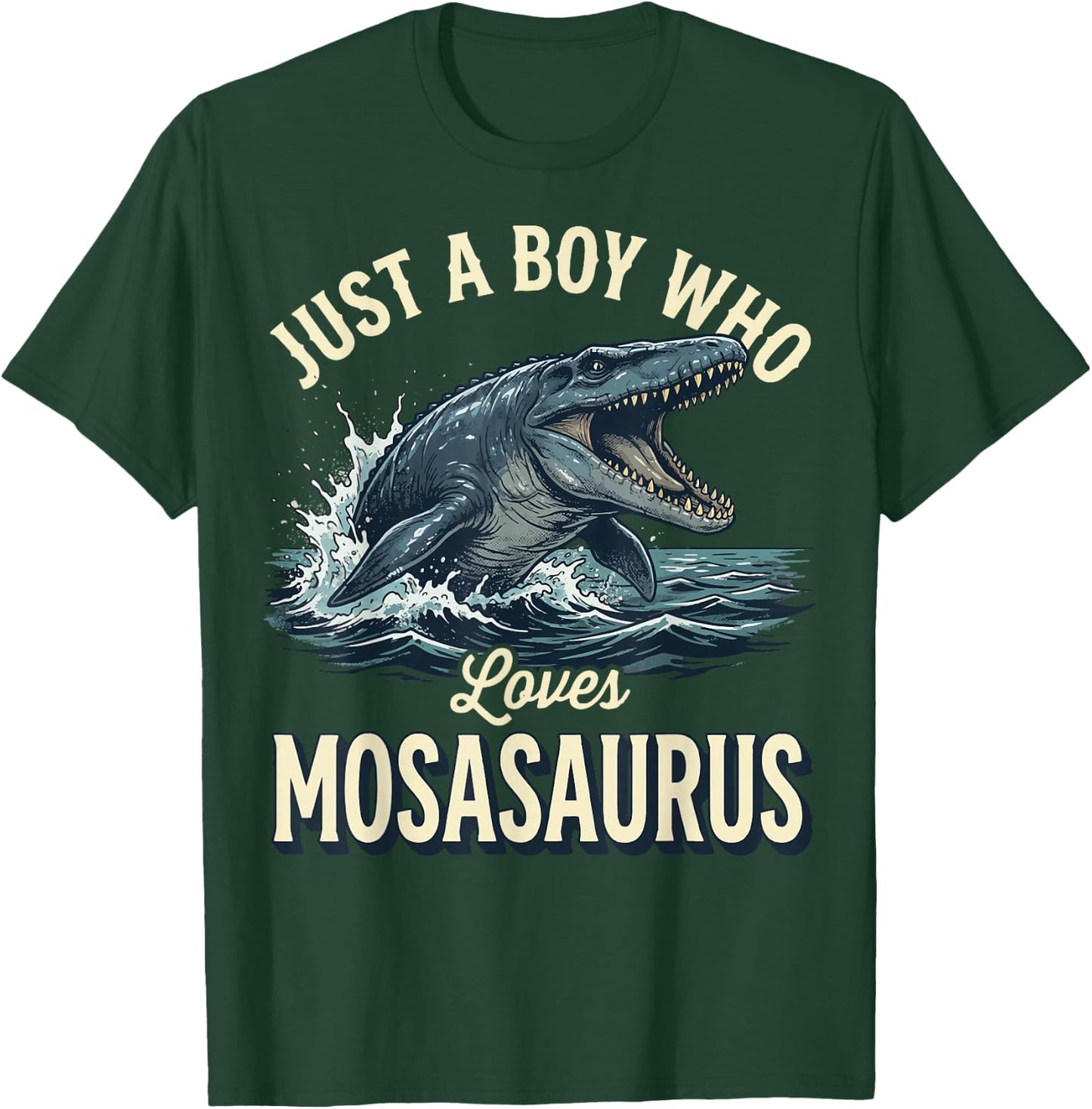 Just A Boy Who Loves Mosasaurus T-Shirt - T-Shirt | Forest