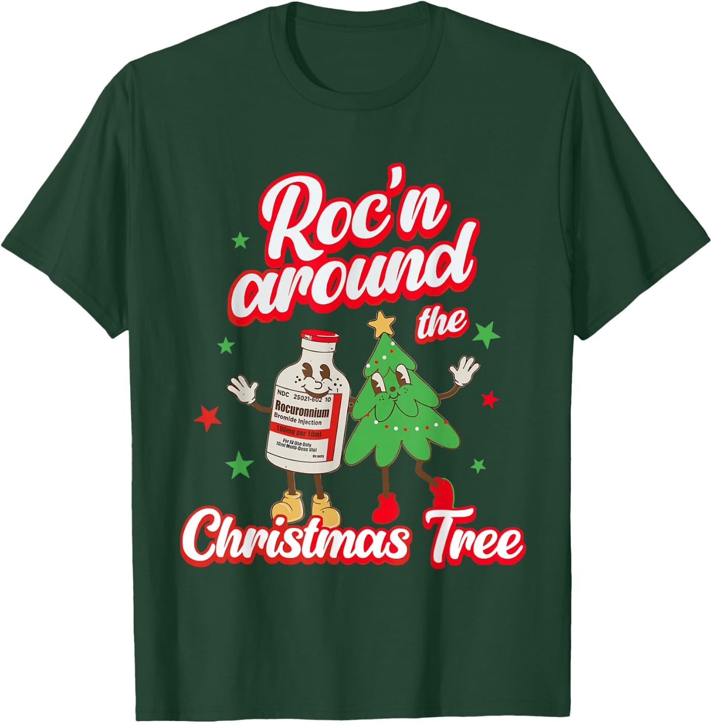 Funny Nursing Roc'n Around The Christmas Tree Nurse Squad T-Shirt - T-Shirt | Forest