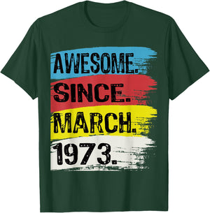 Awesome Since March 1973 Pisces Aries 53 Year Old Birthday T-Shirt - T-Shirt | Forest