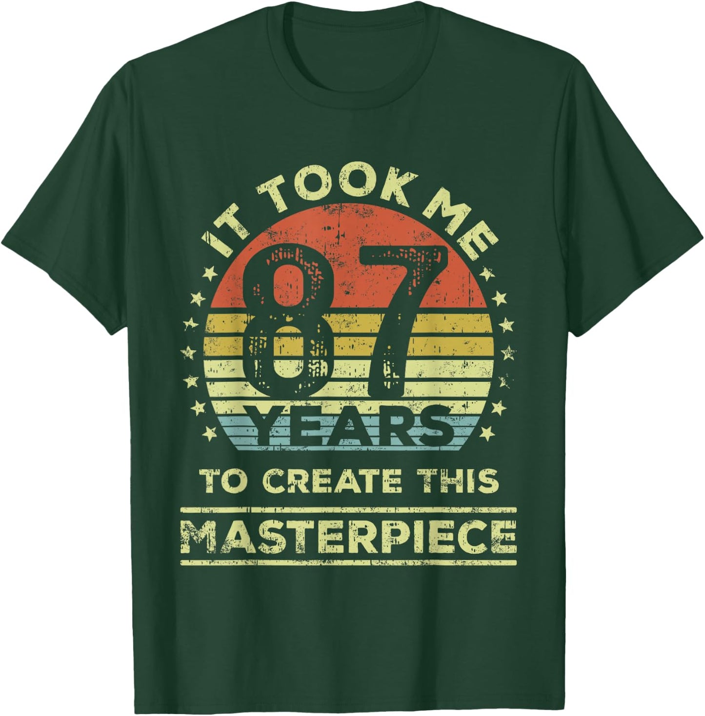 It took me 87 years to create this masterpiece 87th Birthday T-Shirt - T-Shirt | Forest
