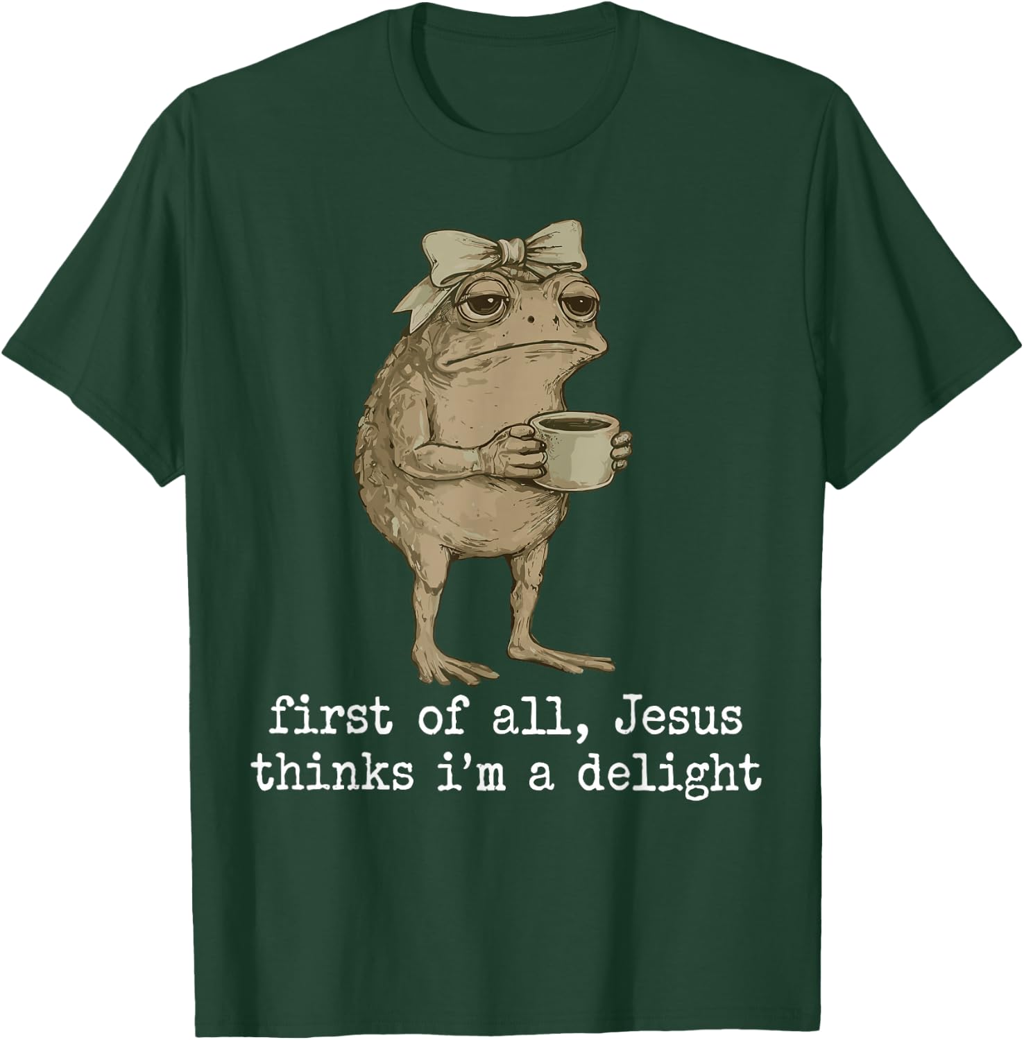 First of All Jesus Thinks I'm A Delight Cute Bow Toad Frog T-Shirt - T-Shirt | Forest