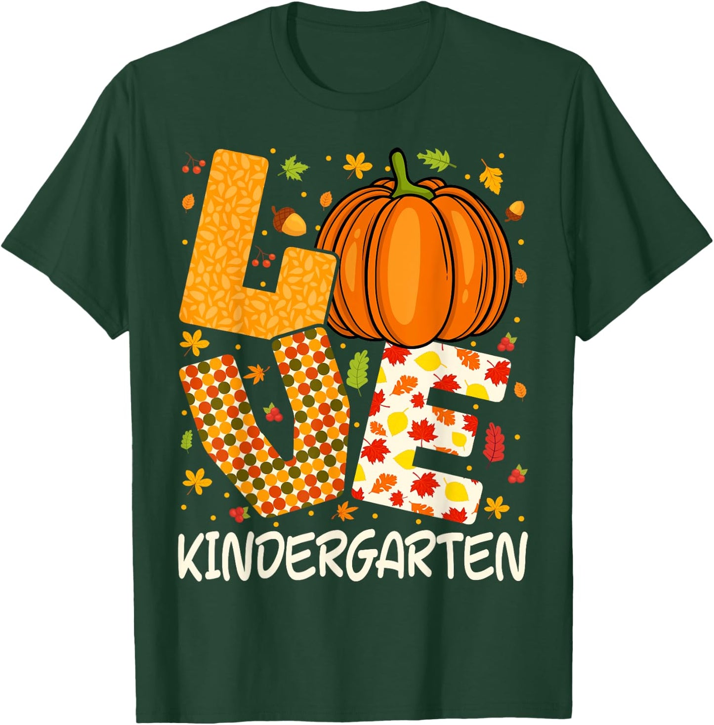 Love Kindergarten Teacher Pumpkin Fall Autumn Thanksgiving T-Shirt - T-Shirt | Forest