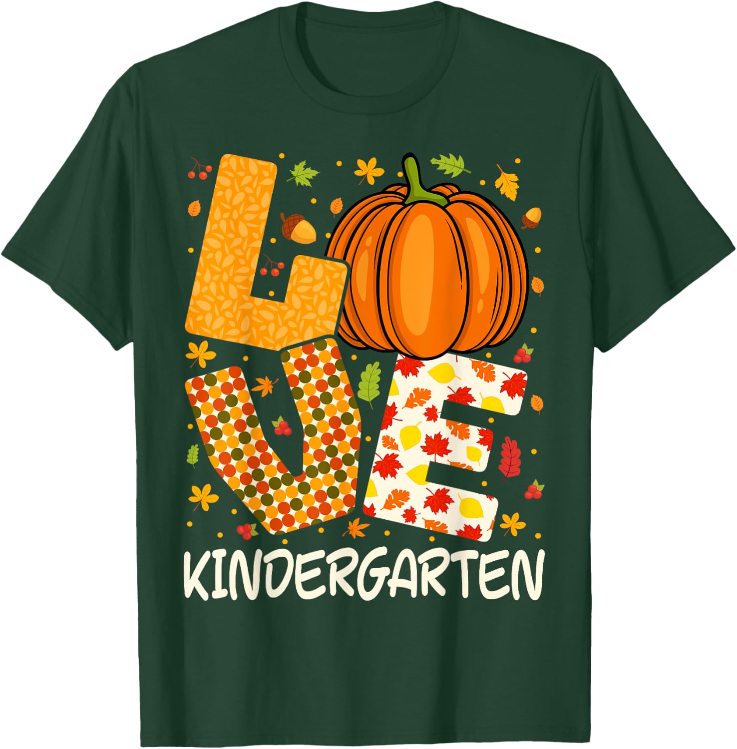 Love Kindergarten Teacher Pumpkin Fall Autumn Thanksgiving T-Shirt - T-Shirt | Forest