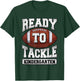 Ready to Tackle Kindergarten First Day of School Football T-Shirt - T-Shirt | Forest