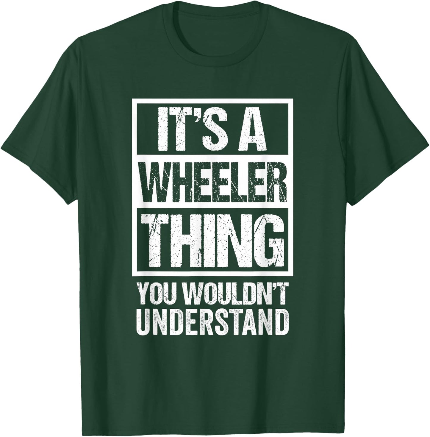 It's A Wheeler Thing You Wouldn't Understand Surname Name T-Shirt - T-Shirt | Forest