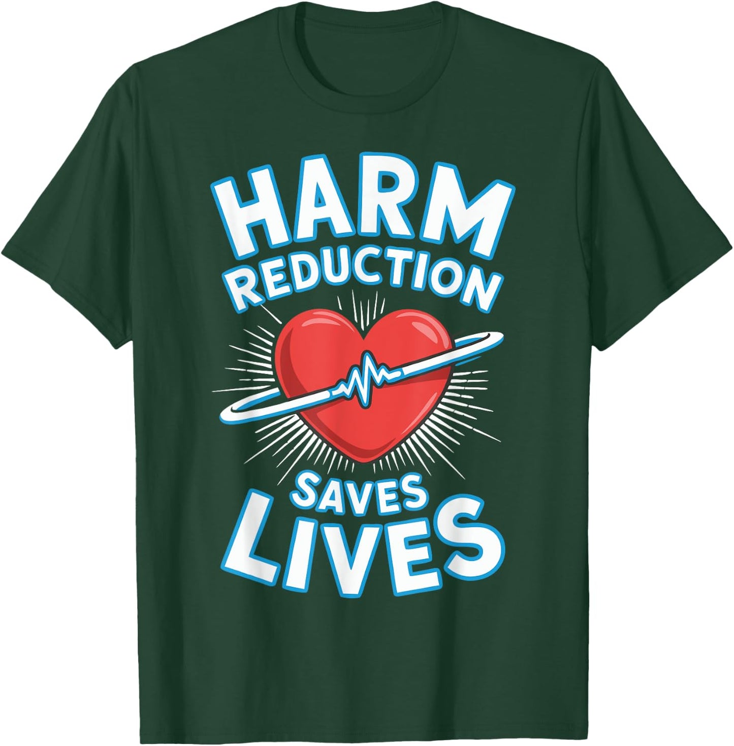 Harm Reduction Saves Lives T-Shirt - T-Shirt | Forest