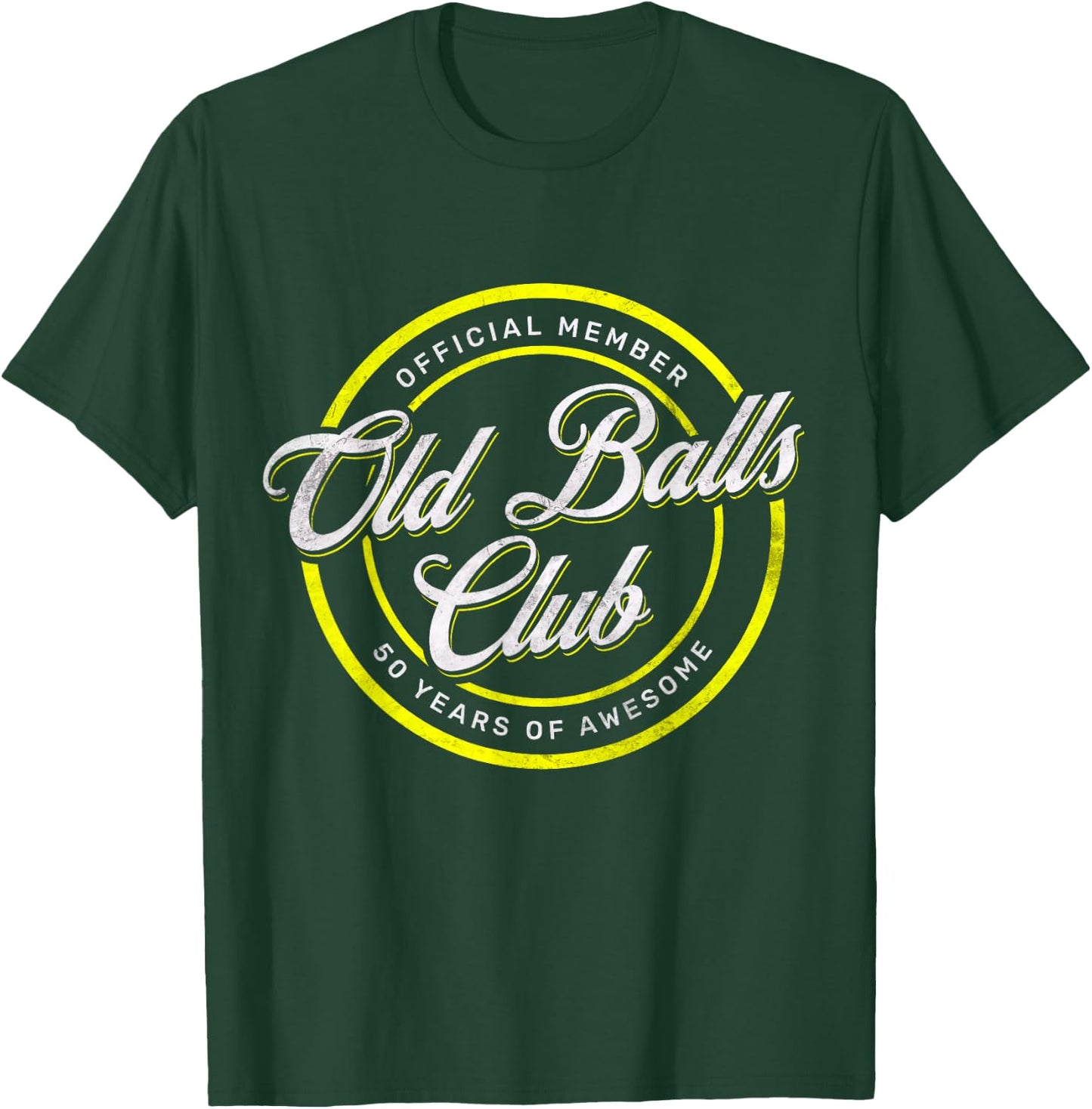 Old Balls Club 50th 's Over the Hill Birthday T-Shirt - T-Shirt | Forest