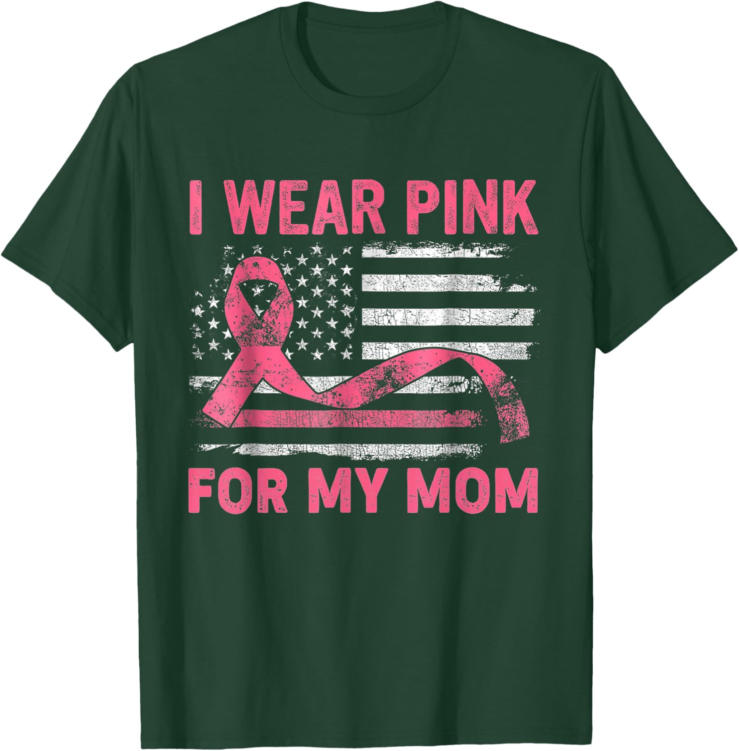 I Wear Pink For My Mama American Breast Cancer Support Squad T-Shirt - T-Shirt | Forest