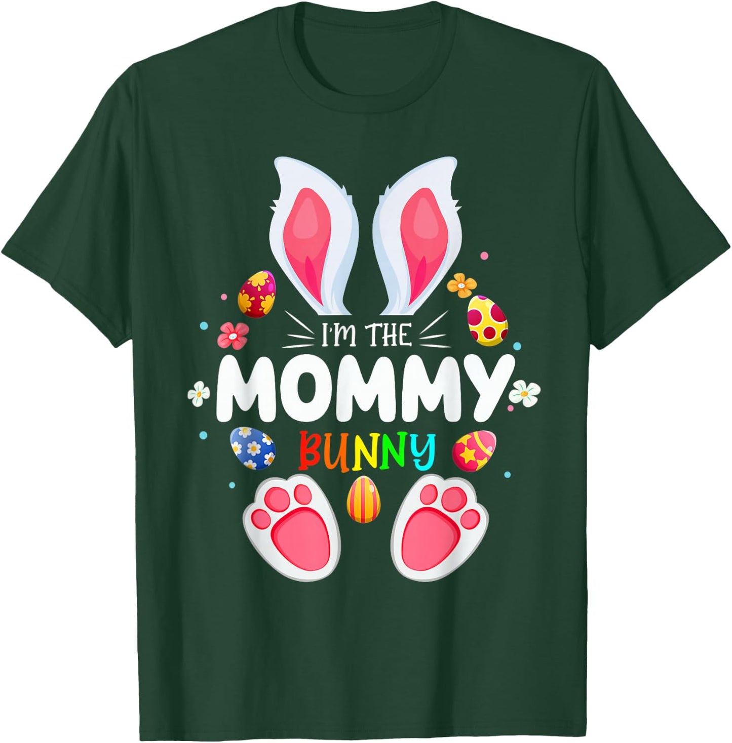 I'm The Mommy Bunny Matching Family Easter Party T-Shirt - T-Shirt | Forest