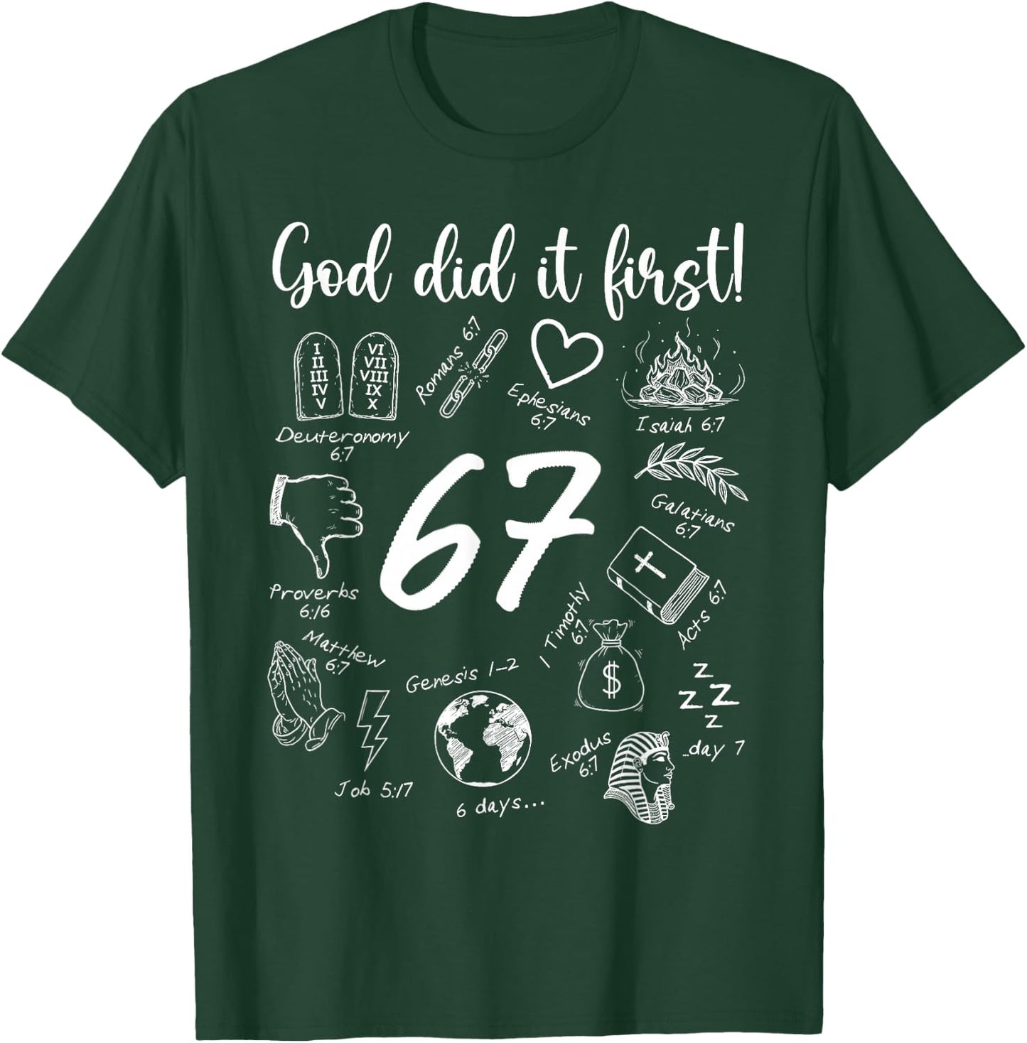 God Did It First 67 Six Seven Meme Christian Bible T-Shirt - T-Shirt | Forest