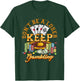 Gambler Casino Player Don't Be A Loser Keep Gambling Poker T-Shirt - T-Shirt | Forest