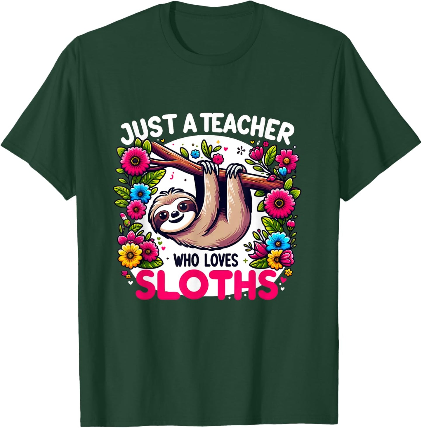 Just A Teacher Who Loves Sloths teacher 100 days of school Men Women Kids T-Shirt - T-Shirt | Forest