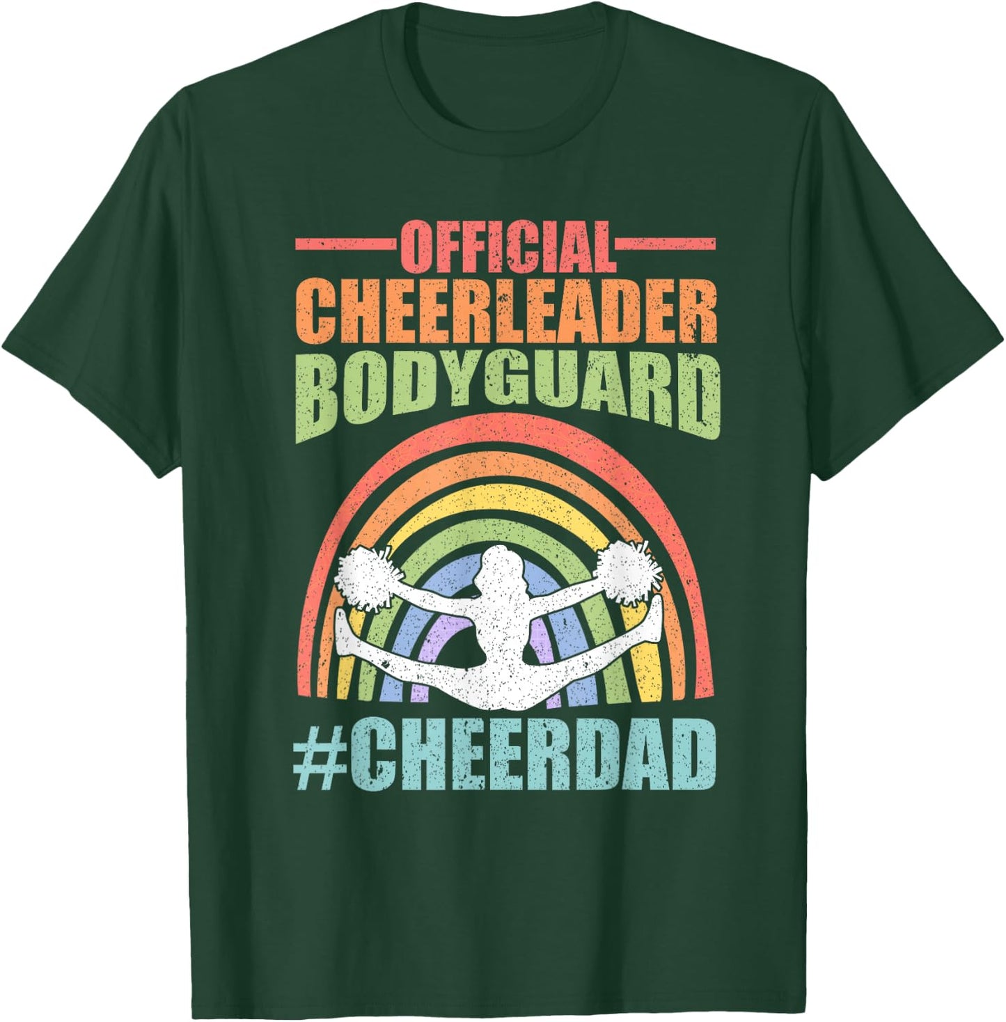 Cheer Dad Bodyguard Family Father Cheerleader Squad T-Shirt - T-Shirt | Forest