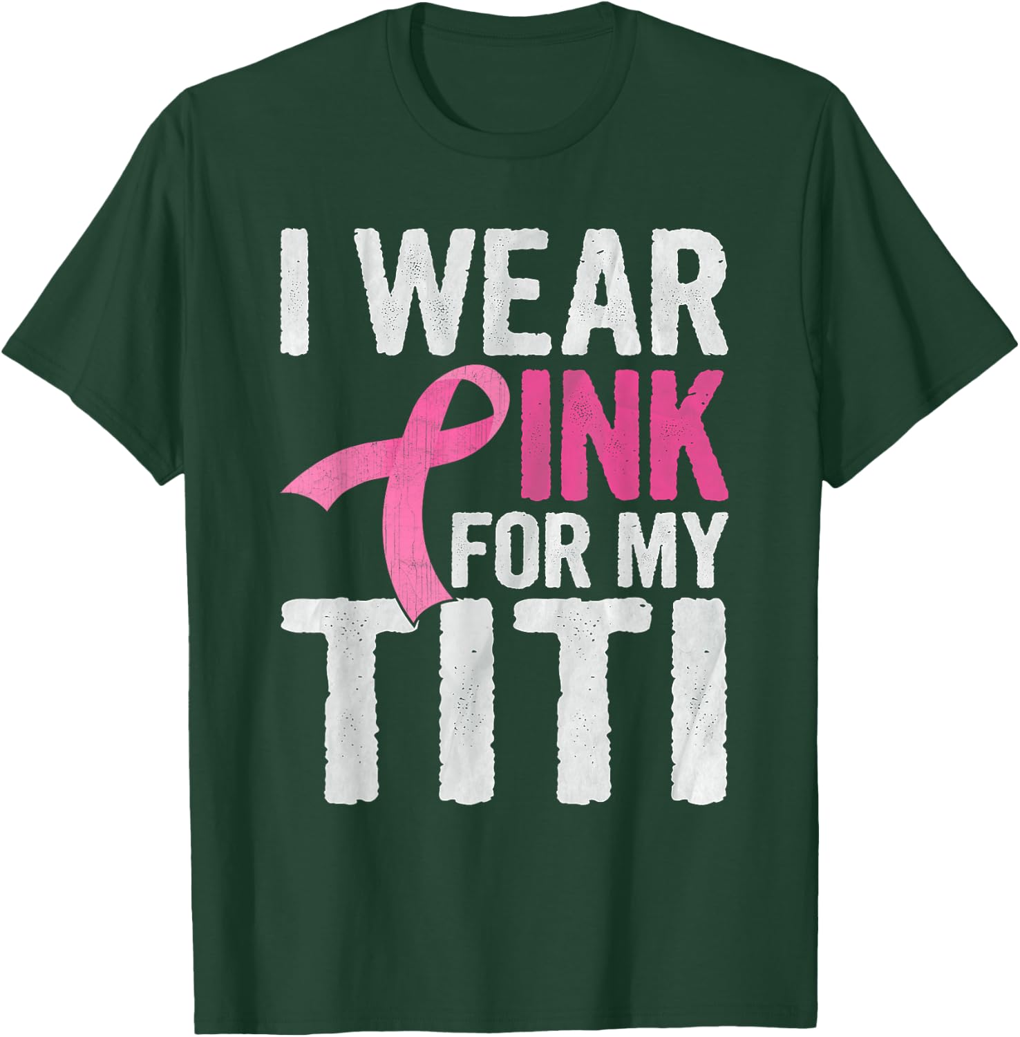 I Wear Pink For My Titi Pink Ribbon Cancer Awareness T-Shirt - T-Shirt | Forest