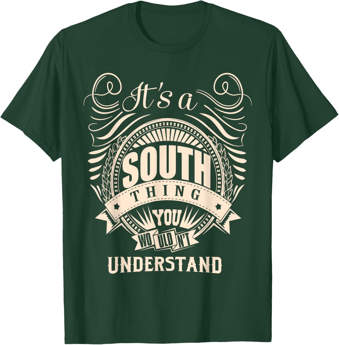 It's a SOUTH thing you wouldn't understand Gifts T-Shirt - T-Shirt | Forest