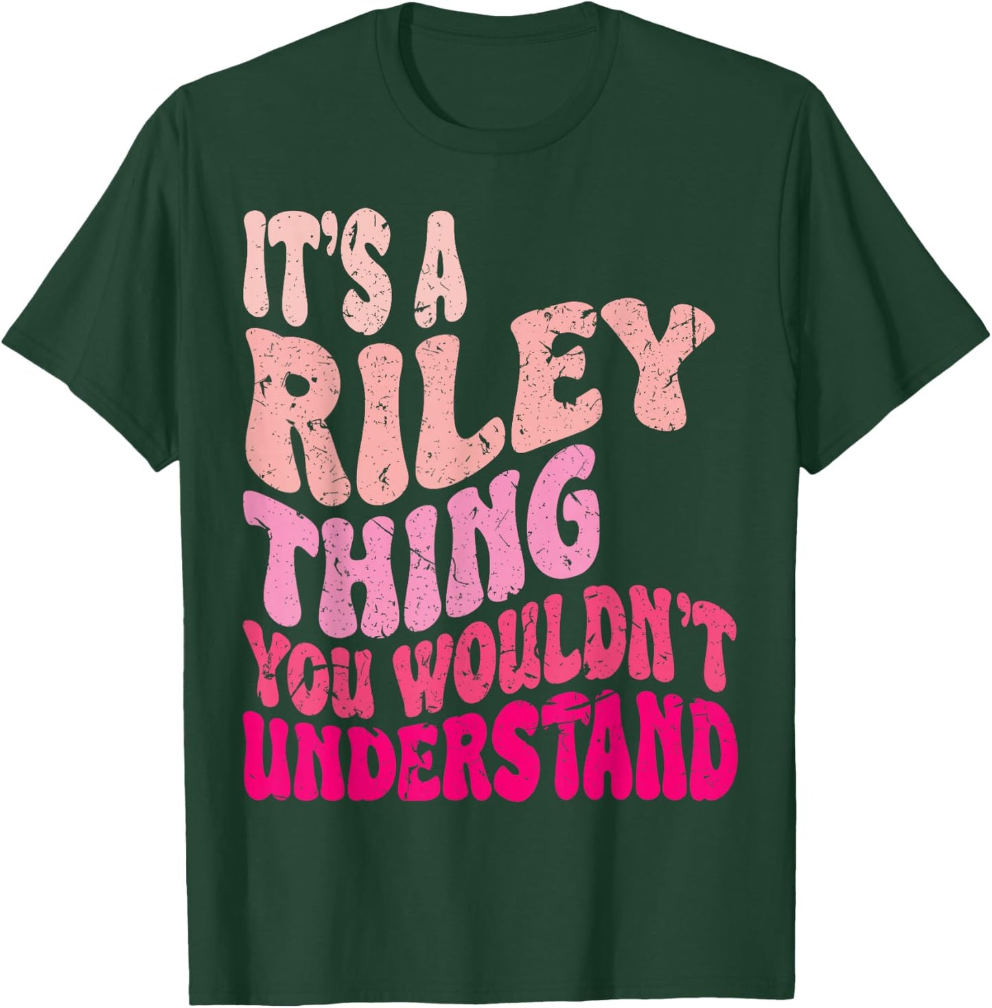 It's A Riley Thing You Wouldn't Understand Groovy Girls T-Shirt - T-Shirt | Forest