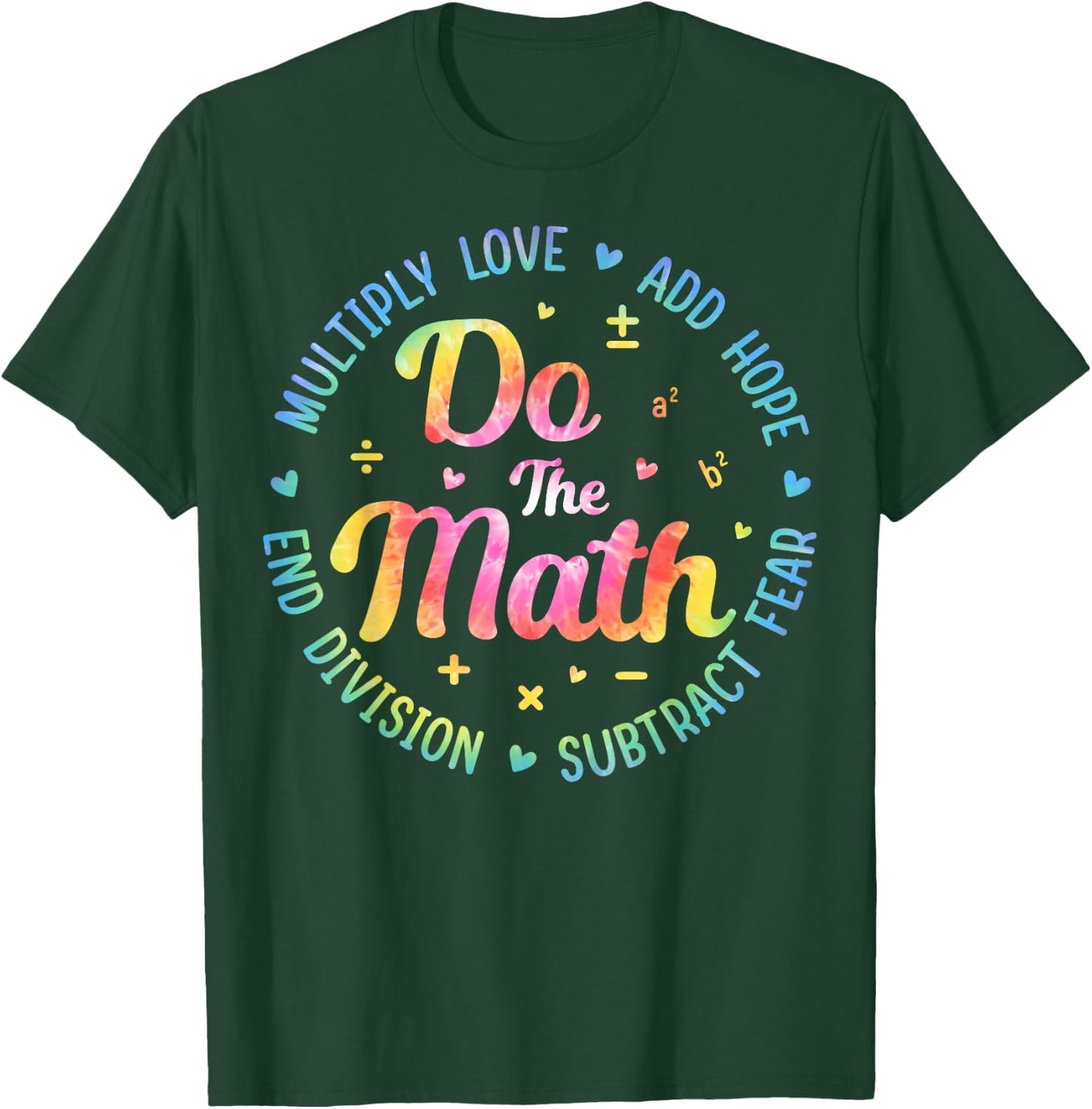 Do The Math Multiply Love Add Hope - Math Teacher T-Shirt - T-Shirt | Forest