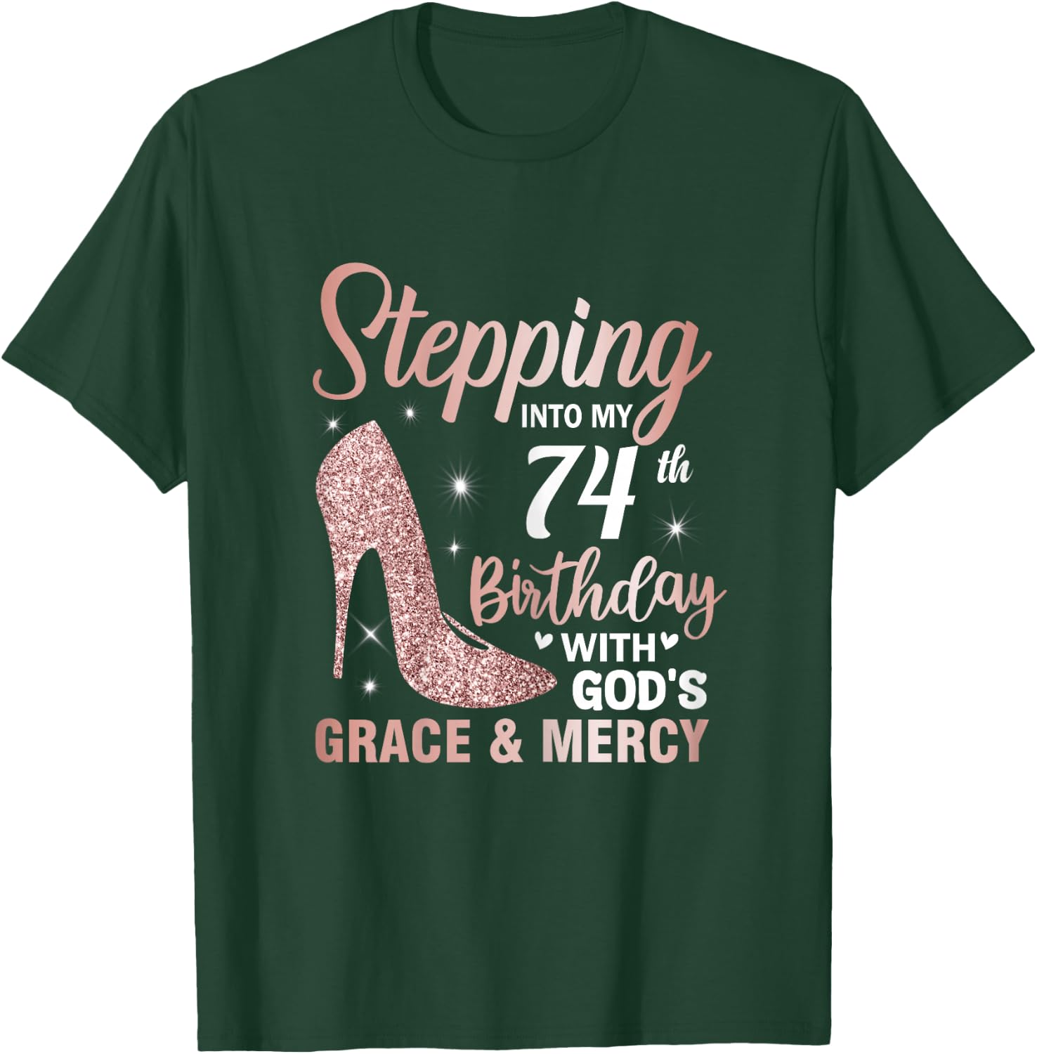 Stepping Into My 74th Birthday Shirt Women 74 Year Old Bday T-Shirt - T-Shirt | Forest