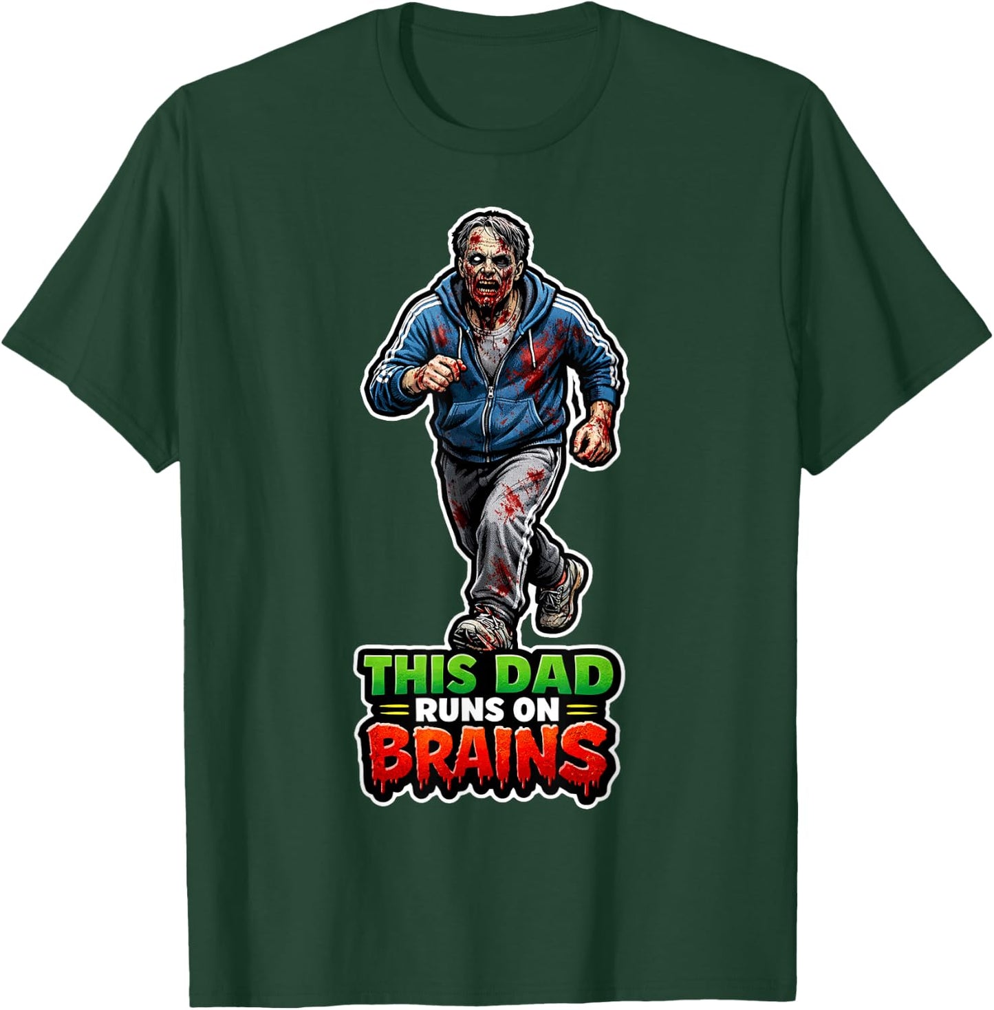 This Dad Runs On Brains Funny Zombie Humor Father's Day T-Shirt - T-Shirt | Forest