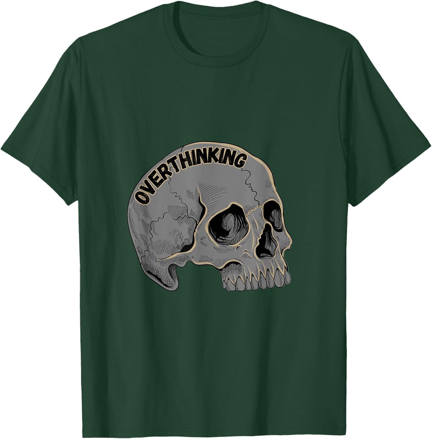 Over Thinking Overthinking Skull Cranium Over Thinker T-Shirt - T-Shirt | Forest