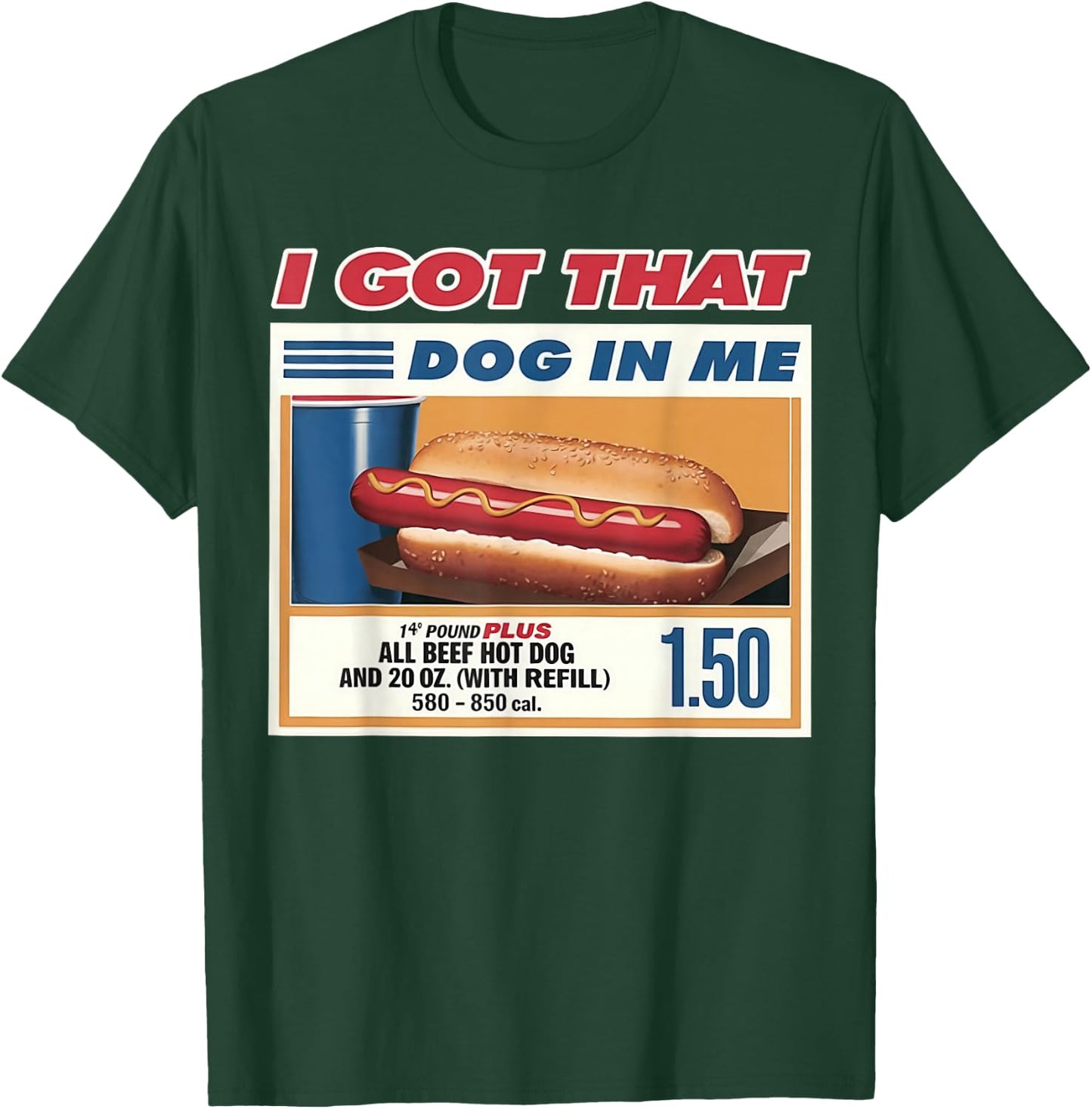 I Got That Dog In Me Funny Combo 4th of July Vintage Meme T-Shirt - T-Shirt | Forest