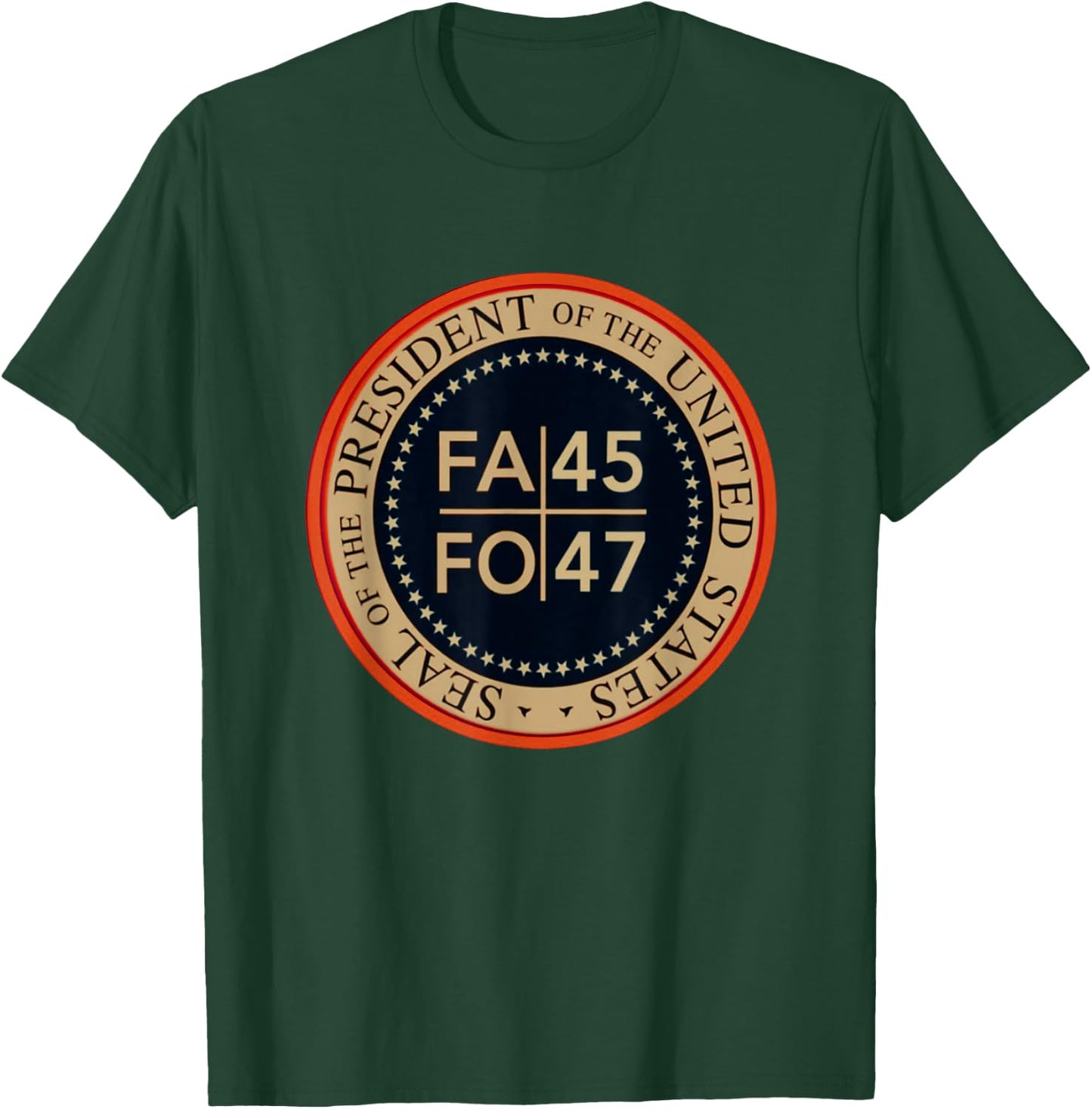 Funny! FAFO 45 47 President FA FO USA Funny Around Find Out T-Shirt - T-Shirt | Forest