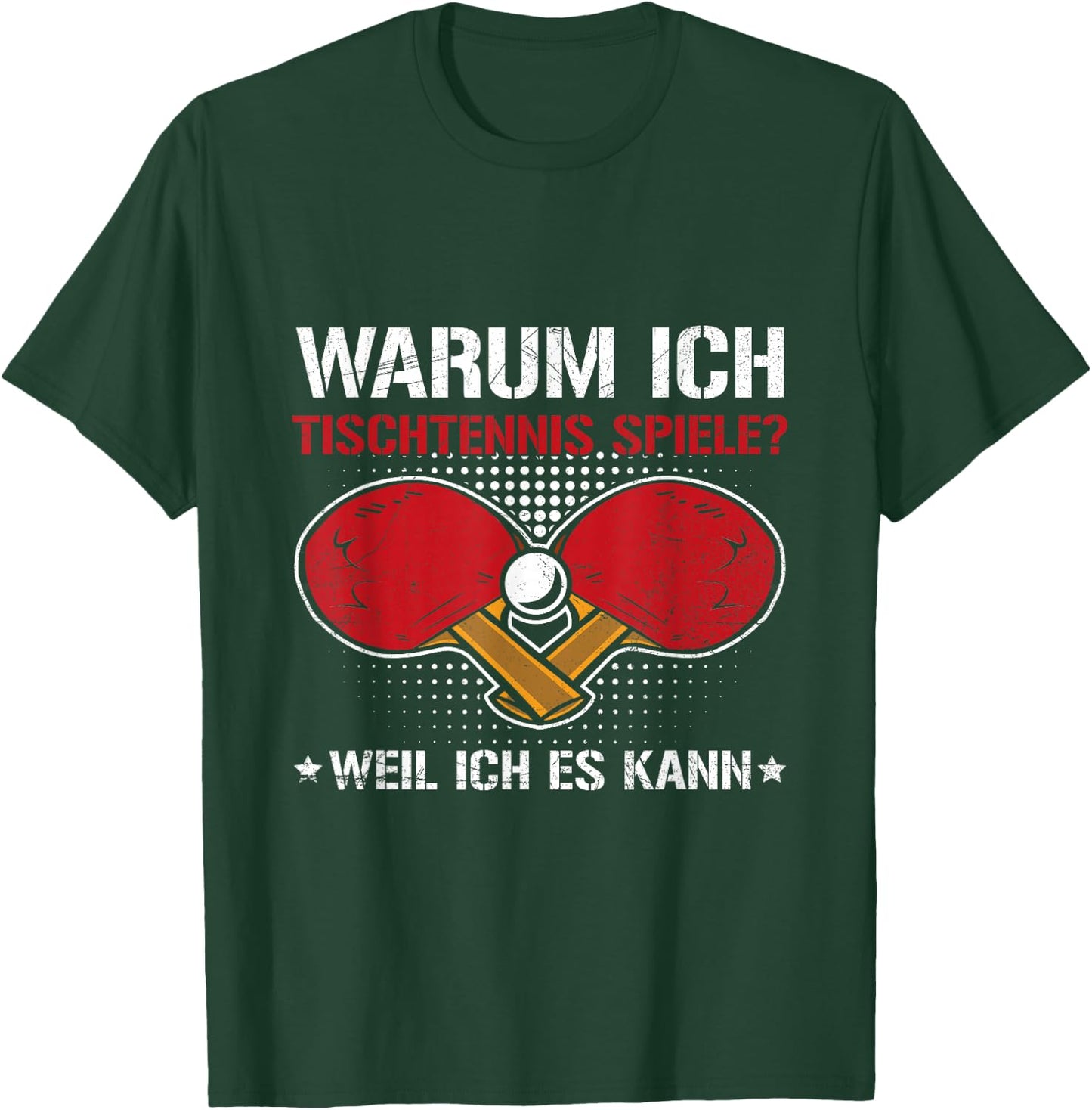 with German Text "Ich Spiele Tischtennis Weil Ich Es Kann Tischtennisspiel" T-Shirt - T-Shirt | Forest