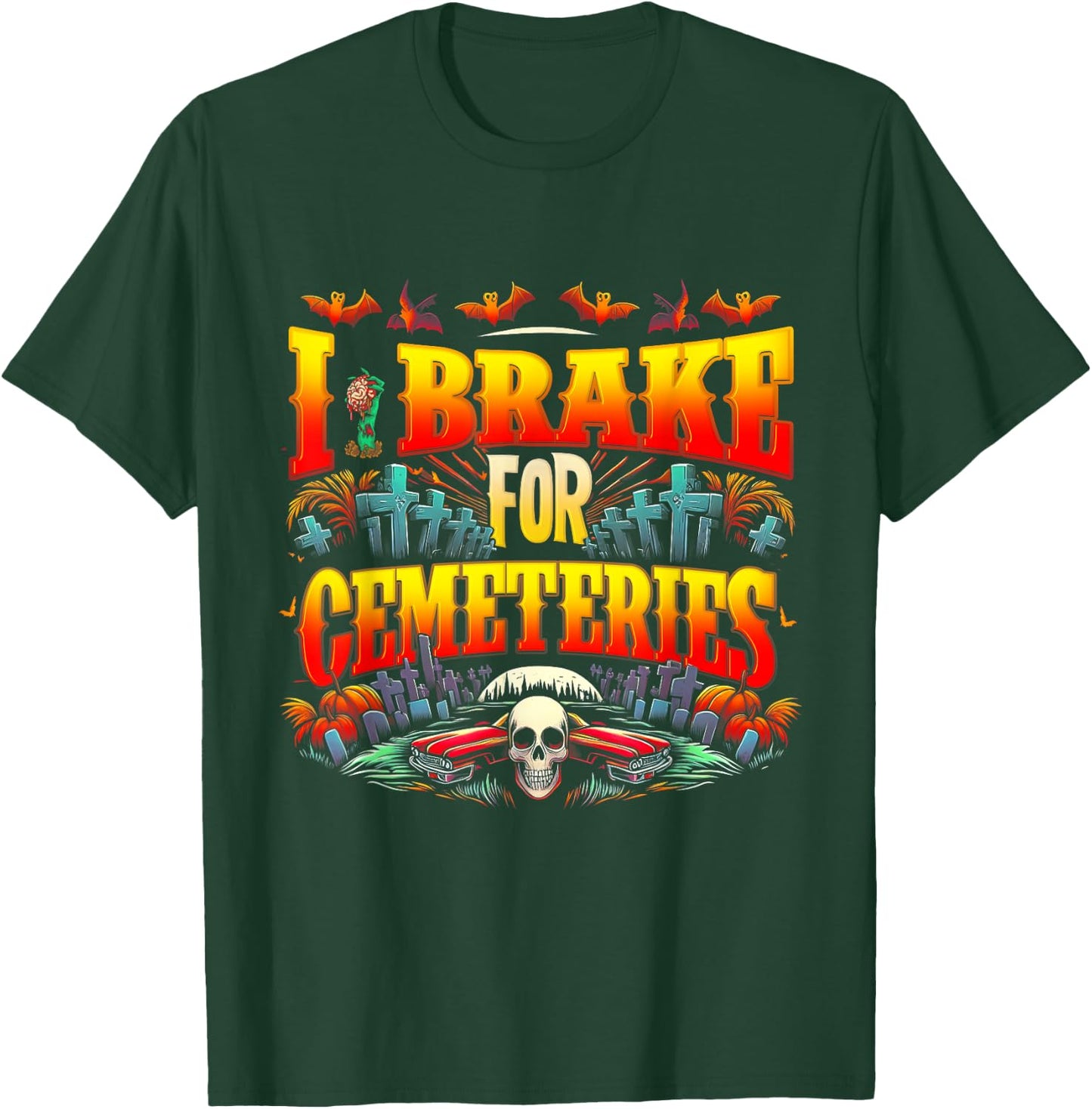 I Brake For Cemeteries Halloween Ghost Stories Supernatural T-Shirt - T-Shirt | Forest