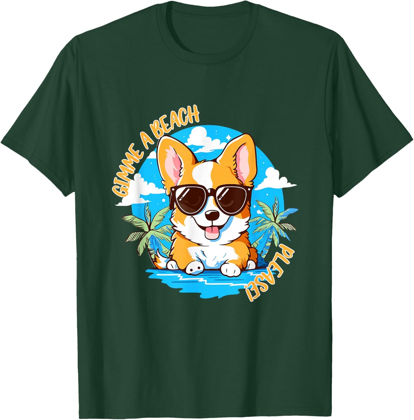 Cute Corgi Gimme A Beach Please! Summer Time Funny Men Women Girls Kids T-Shirt - T-Shirt | Forest