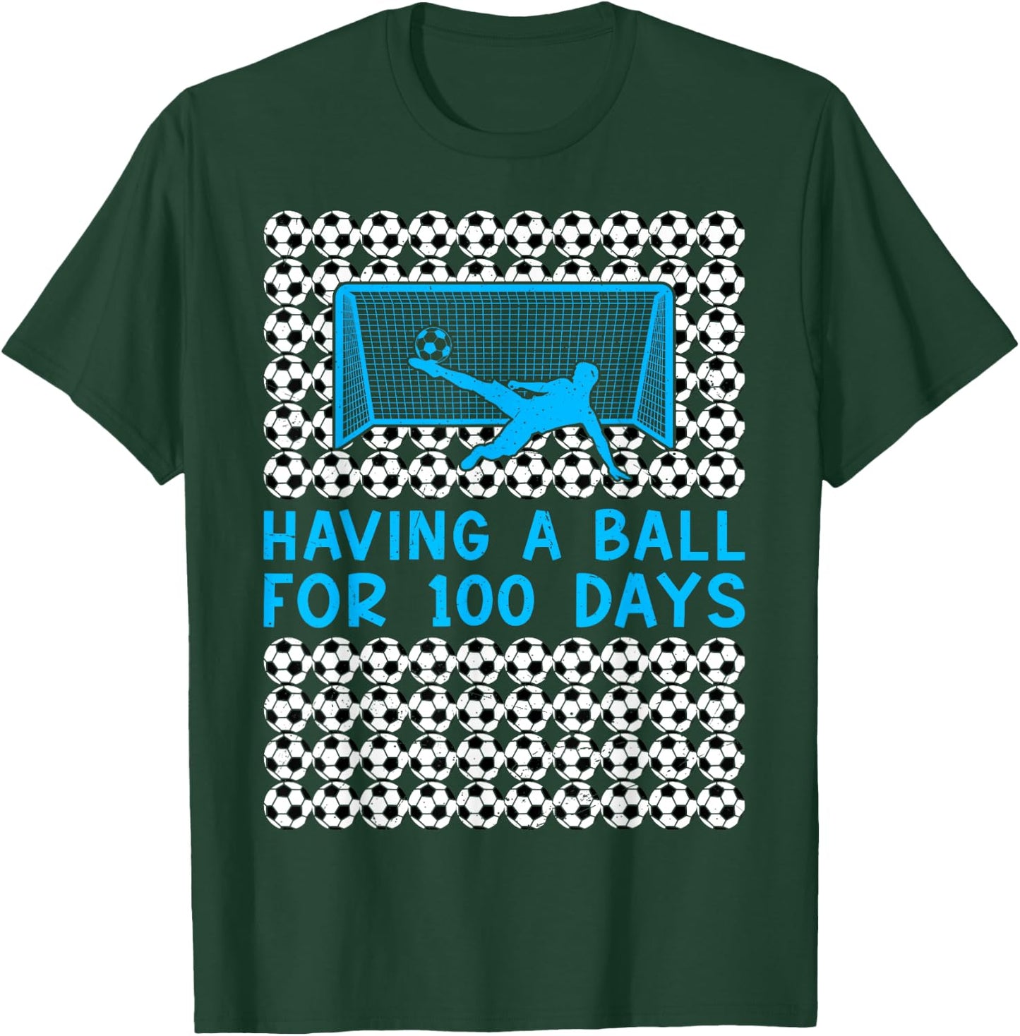 Having a Ball For 100 Days Of School Soccer 100th Day Boys T-Shirt - T-Shirt | Forest