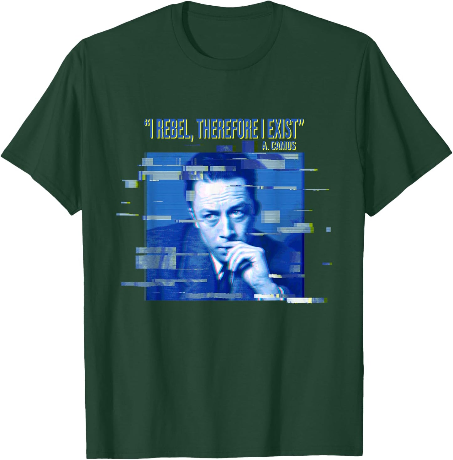 Camus: I rebel, that's why I exist. T-Shirt - T-Shirt | Forest