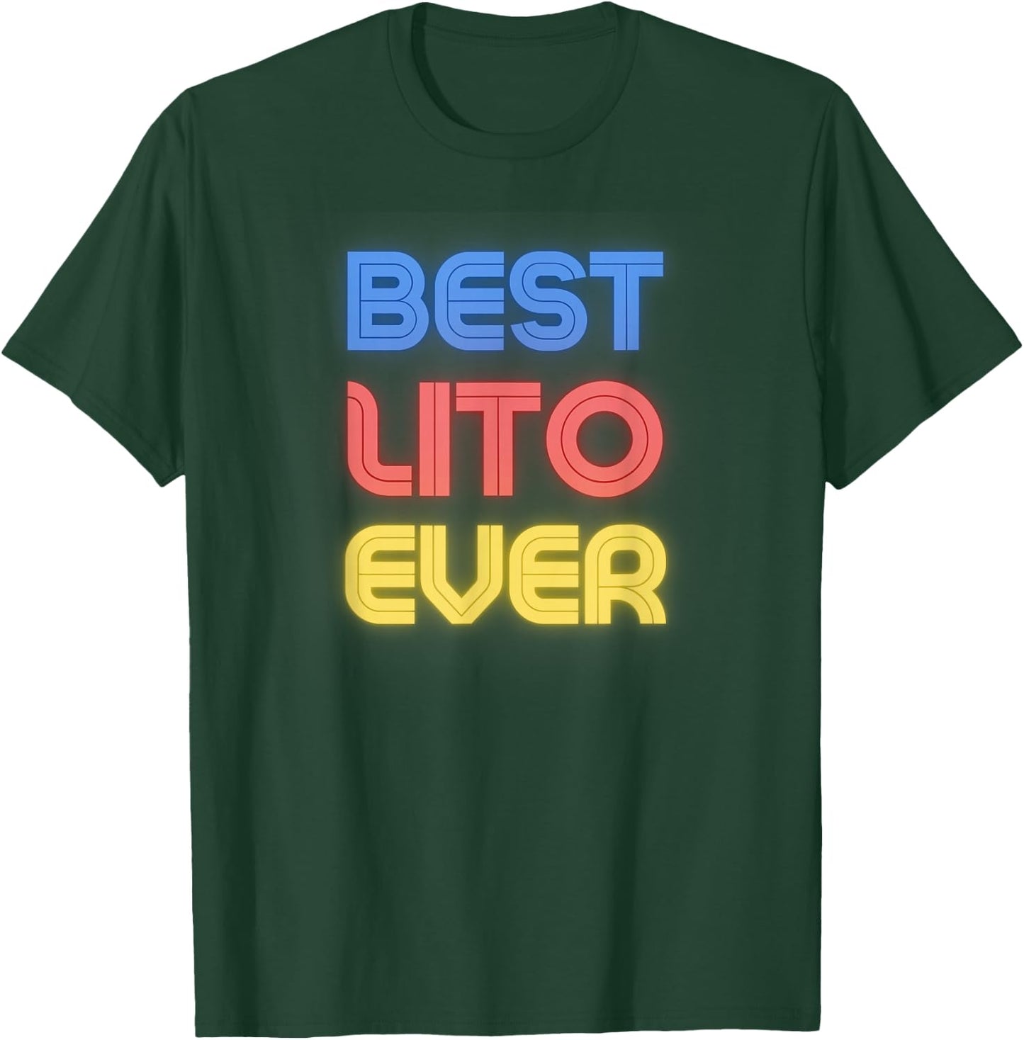Best Lito Ever - Funny Lito Name Lito T-Shirt - T-Shirt | Forest