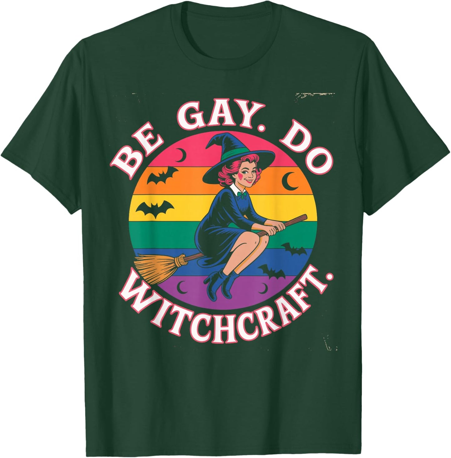 Be Gay Do Witchcraft Witch Halloween Costume LGBT Lesbian T-Shirt - T-Shirt | Forest