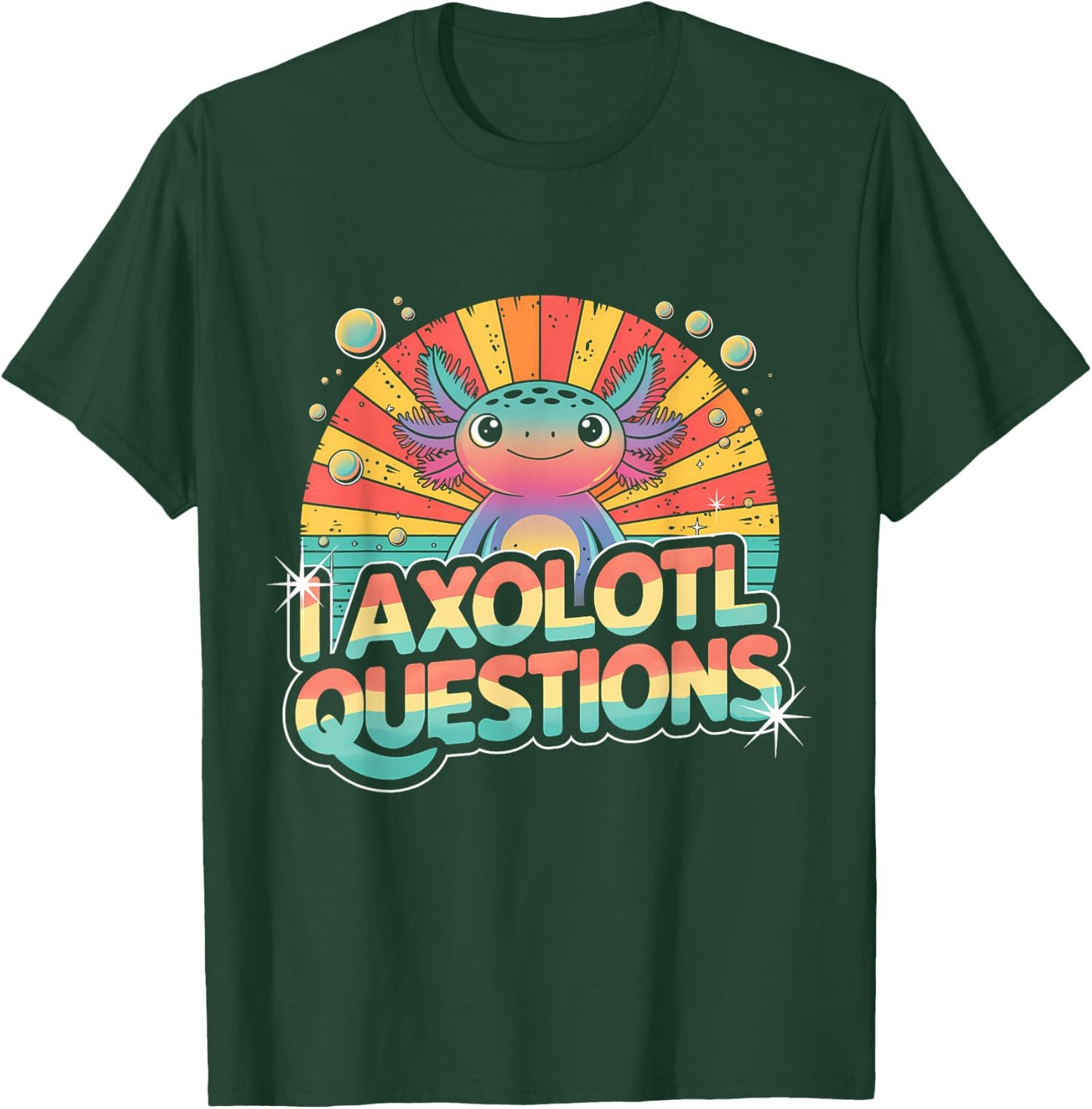 I Axolotl Questions Shirt Cute Axolotl T-Shirt - T-Shirt | Forest