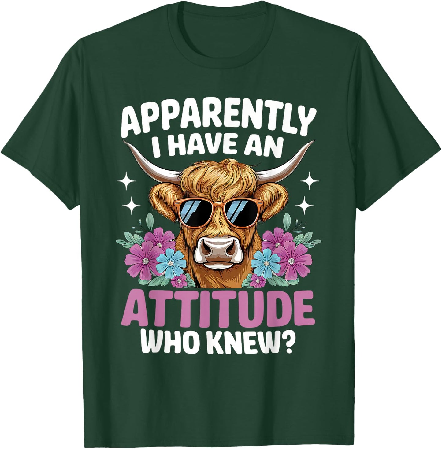 Apparently I Have An Attitude Who Knew Highland Cow Print T-Shirt - T-Shirt | Forest