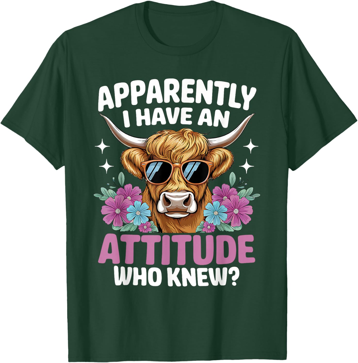 Apparently I Have An Attitude Who Knew Highland Cow Print T-Shirt - T-Shirt | Forest