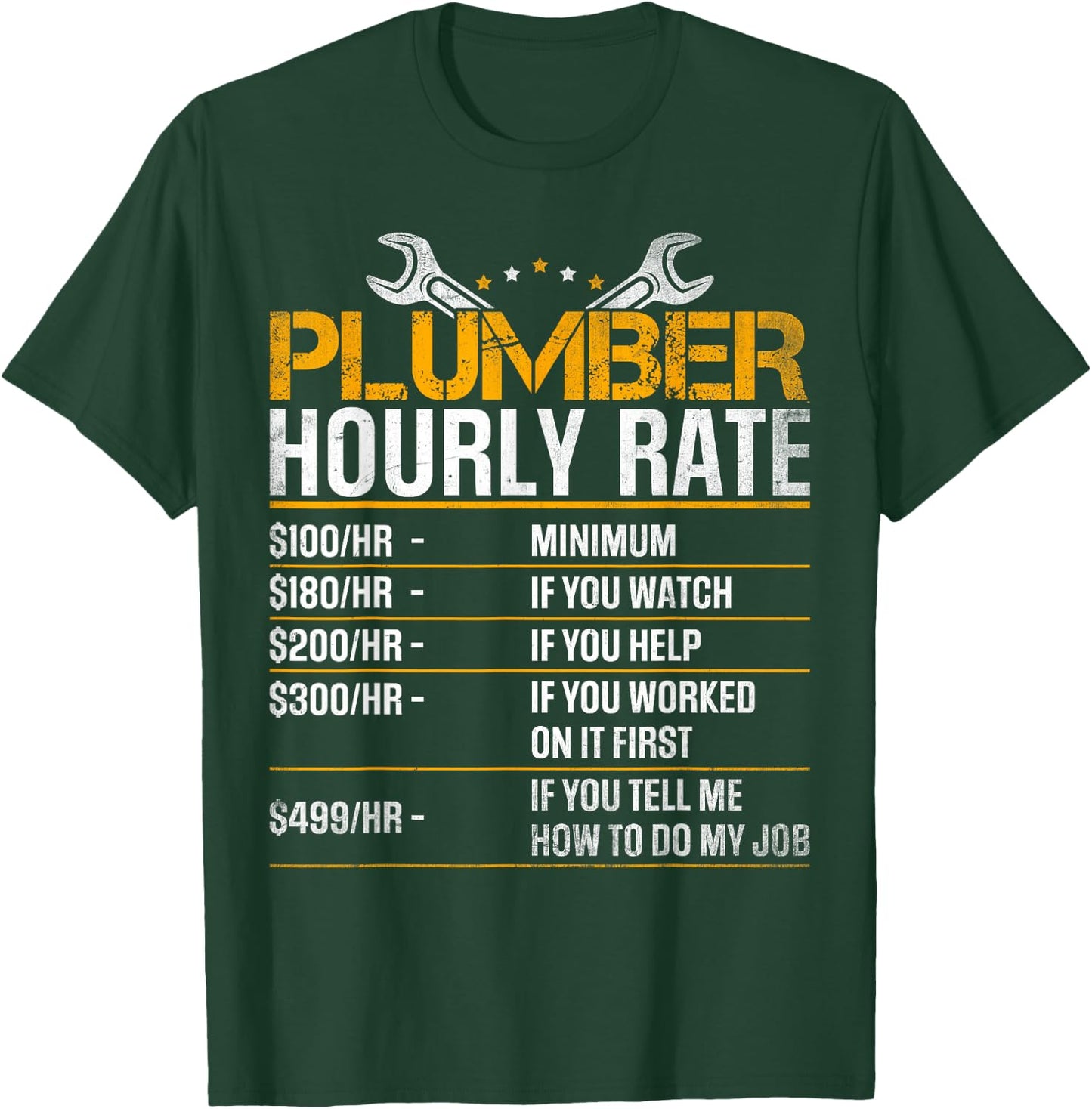 Plumber Hourly Rate Funny Plumber Men Gag Gifts T-Shirt - T-Shirt | Forest