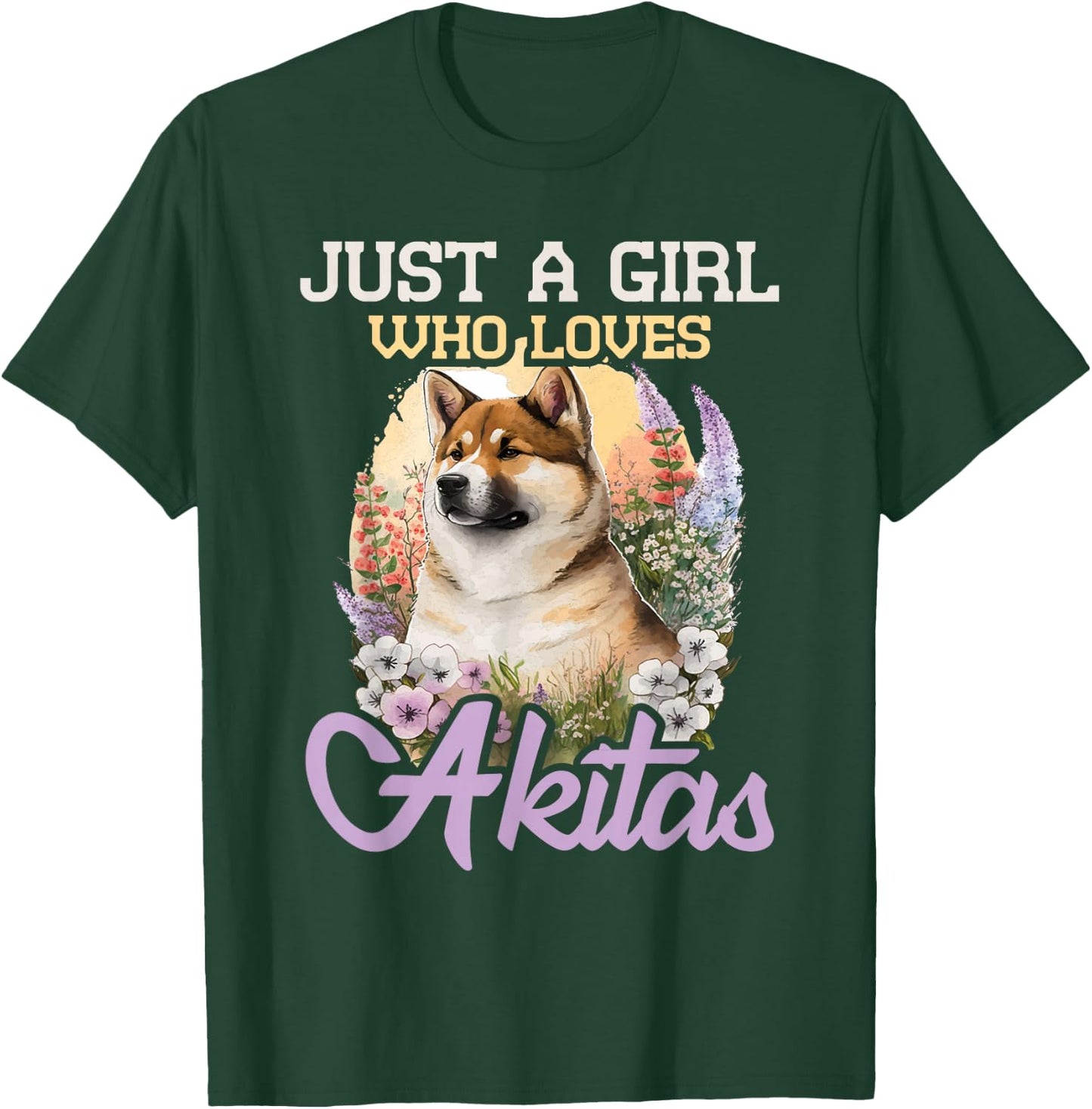Just A Girl Who Loves Akitas - Floral Dog Trainer Pet Lover T-Shirt - T-Shirt | Forest