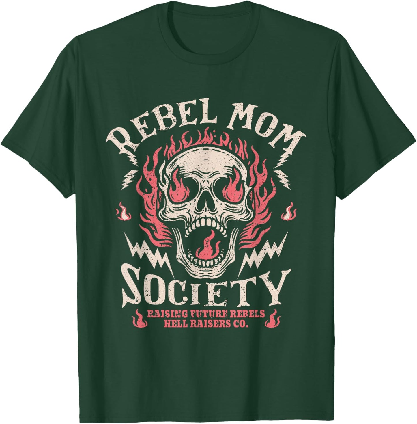 Rebel Mom Society Raising Future Rebels Hell Raisers T-Shirt - T-Shirt | Forest