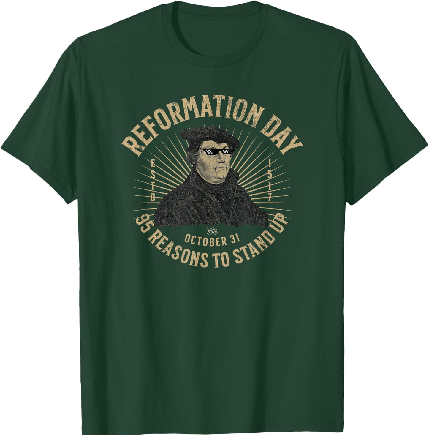 Reformation Day October 31st 1517 Martin Luther T-Shirt - T-Shirt | Forest